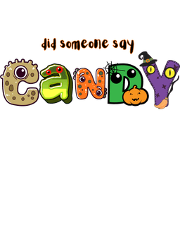 Did Someone Say Candy?